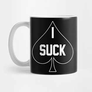 I Suck - Queen Of Spades Mug